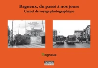 Bagneux, du passé à nos jours - carnet de voyage photographique