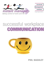 Instant Manager: Successful Workplace Communication