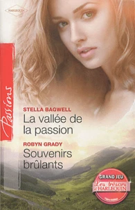 La vallée de la passion ; Souvenirs brûlants