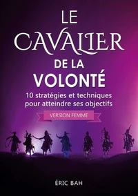 Le Cavalier de la Volonté (version femme)