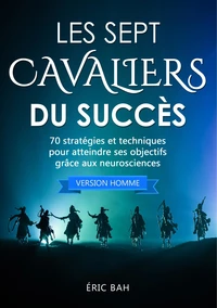 Les Sept Cavaliers du Succès (version homme)