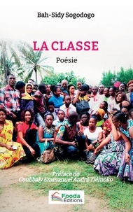 Coulibaly emmanuel andré Tiémoko et Bah-sidy Sogodogo - La classe - Poésie.