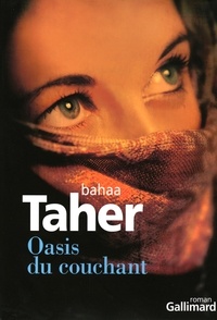 Bahaa Taher - Oasis du couchant.