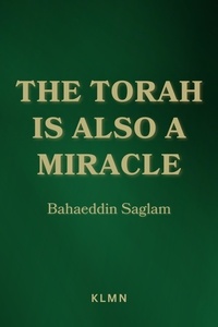  Bahaeddin Saglam - The Torah is Also a Miracle.
