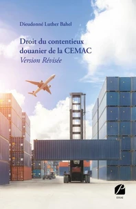 Droit du contentieux douanier de la CEMAC