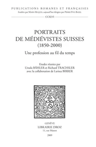 Portraits de médiévistes suisses (1850-2000)