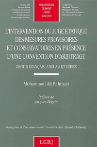 L'Intervention Du Juge Etatique Des Mesures Provisoires Et Conservatrices En Presence D'Une Convention D'Arbitrage. Droits Francais, Anglais Et Suisse