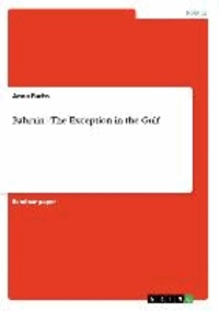 Bahrain - The Exception in the Gulf.