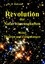 Revolution der Naturwissenschaften. Meine Theorien und Entdeckungen