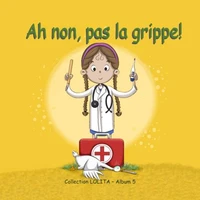 Ah non, pas la grippe!