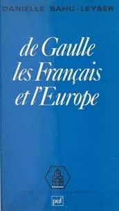 De Gaulle, les Français et l'Europe