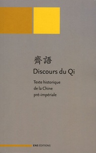 Bai Gang - Discours du Qi - Texte historique de la Chine pré-impériale Edition bilingue Français-Chinois.