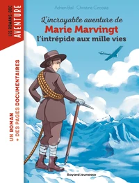 L'incroyable aventure de Marie Marvingt, l'intrépide aux mille vies