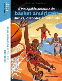 L'incroyable histoire du basket américain