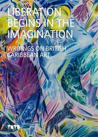 Liberation Begins In The Imagination: A Reader