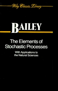 The Elements Of Stochastic Processes. With Applications To The Natural Sciences