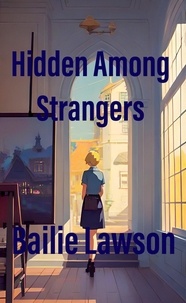  Bailie Lawson - Hidden Among Strangers.