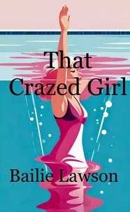  Bailie Lawson - That Crazed Girl.