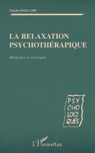 La Relaxation Psychotherapique. Methodes Et Strategies