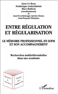 Le mémoire professionnel en IUFM et son accompagnement. Entre régulation et régularisation