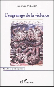 L'engrenage de la violence