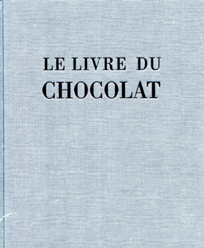  Bailleux Nathalie - Le Livre Du Chocolat.