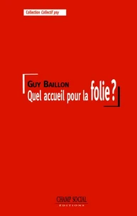 Quel accueil pour la folie ?