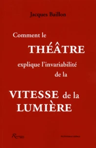 Comment le théâtre explique l'invariabilité de la vitesse de la lumière