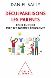Déculpabilisons les parents