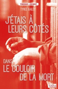 J'étais à leurs côtés dans le Couloir de la Mort