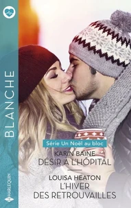 Désir à l'hôpital - L'hiver des retrouvailles