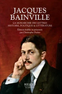 La monarchie des lettres Histoire, politique & littérature
