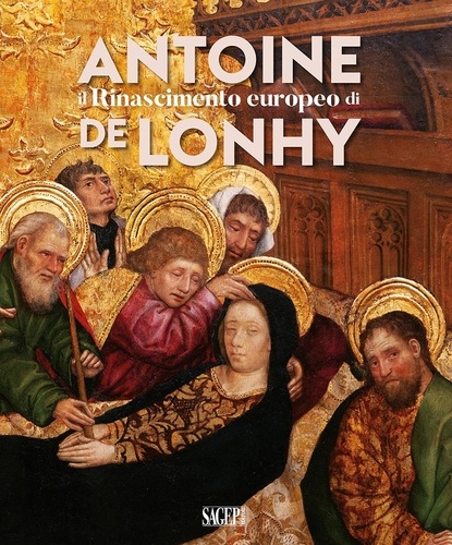 Baiocco Simone et Natale Vittorio - Il rinascimento europeo di Antoine De Lonhy.