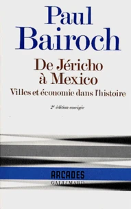 De Jericho A Mexico. Villes Et Economie Dans L'Histoire