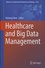 Healthcare and Big Data Management