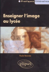 Enseigner L'Image Au Lycee