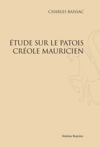Etude sur le patois créole mauricien