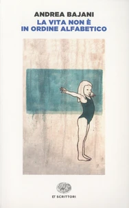La vita non è in ordine alfabetico