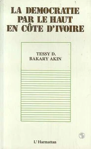 La démocratie par le haut en Côte d'Ivoire