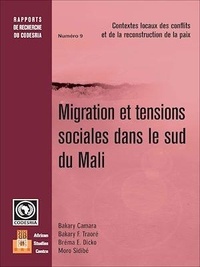 Bakary Camara et Bakary F. Traoré - Migration et tensions sociales dans le sud du Mali.