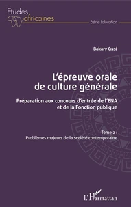 L'épreuve orale de culture générale - Préparation aux concours d'entrée de l'ENA et de la fonction publique
