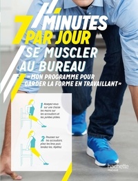 Bakary Sissako - 7 minutes par jour pour se muscler au bureau - Mon programme pour trouver la forme en travaillant.