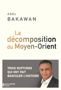 La décomposition du Moyen-Orient