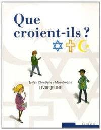 Que croient-ils ?