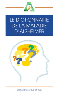 Le dictionnaire de la maladie d'Alzheimer