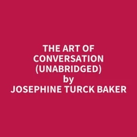 The Art of Conversation (UNABRIDGED)