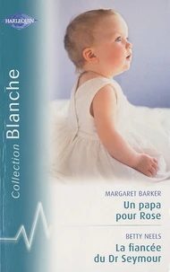 Un papa pour Rose ; La fiancée du Dr Seymour