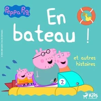 Peppa Pig - En bateau ! et autres histoires