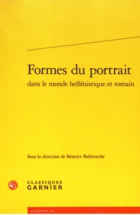 Formes du portrait dans le monde hellénistique et romain
