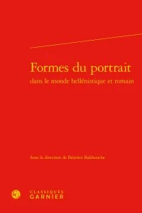 Formes du portrait dans le monde hellénistique et romain